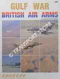 Gulf War British Air Arms by RENTOUL, Ian & WAKEFORD, Tom